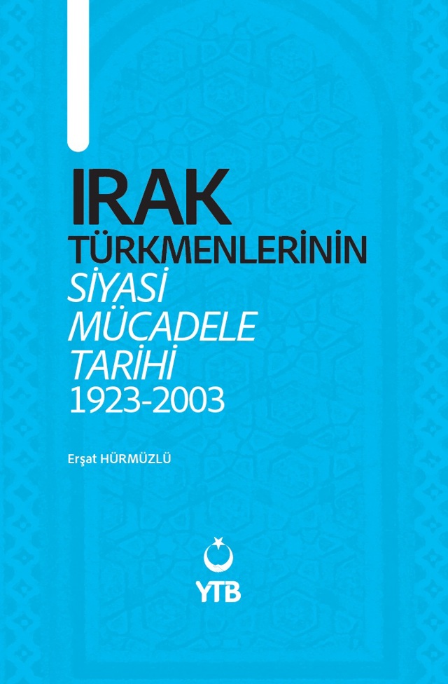 Irak Türkmenlerinin Siyasi Mücadele Tarihi