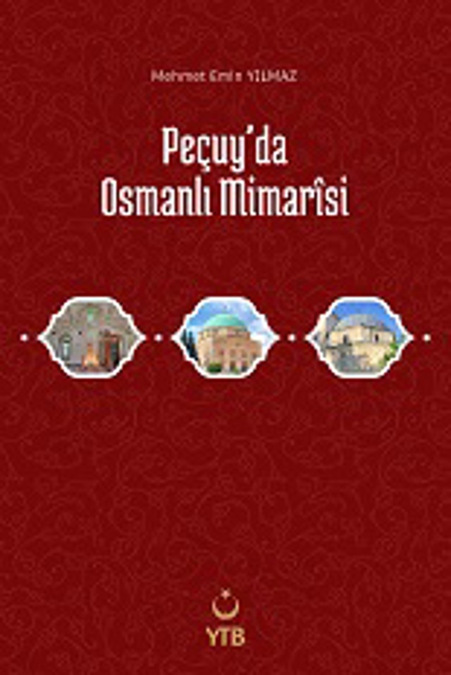 Peçuy’da Osmanlı Mimarîsi