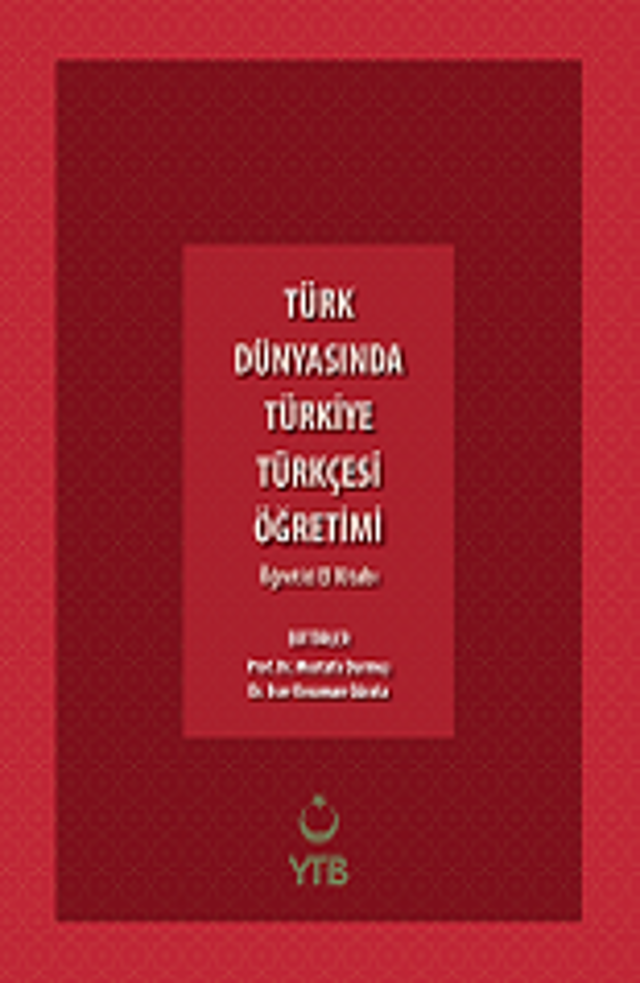 Türk Dünyasında Türkiye Türkçesi Öğretimi