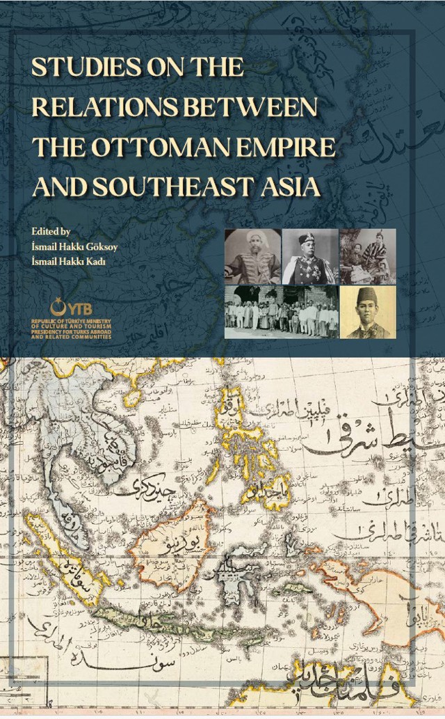 Studies On The Relations Between The Ottoman Empire And Southeast Asia